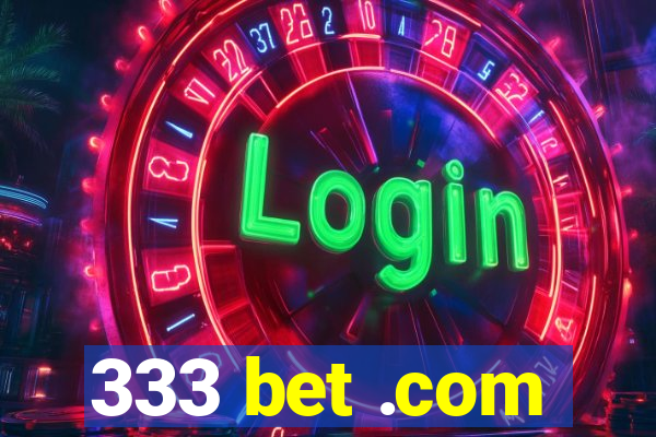 333 bet .com